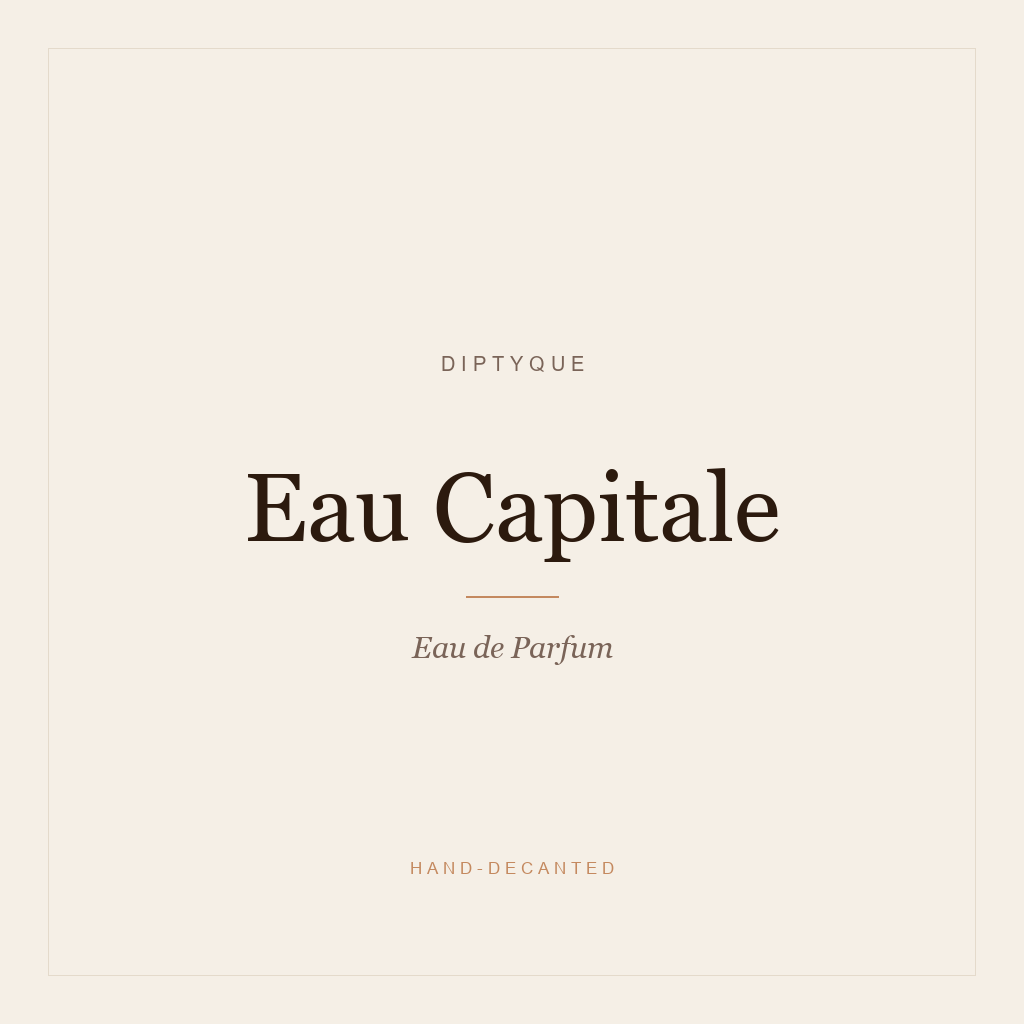 Diptyque Eau Capitale EDP Decant — Travel Size Perfume Sample